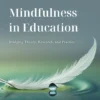 Mindfulness in Education – Bridging Theory, Research, and Practice